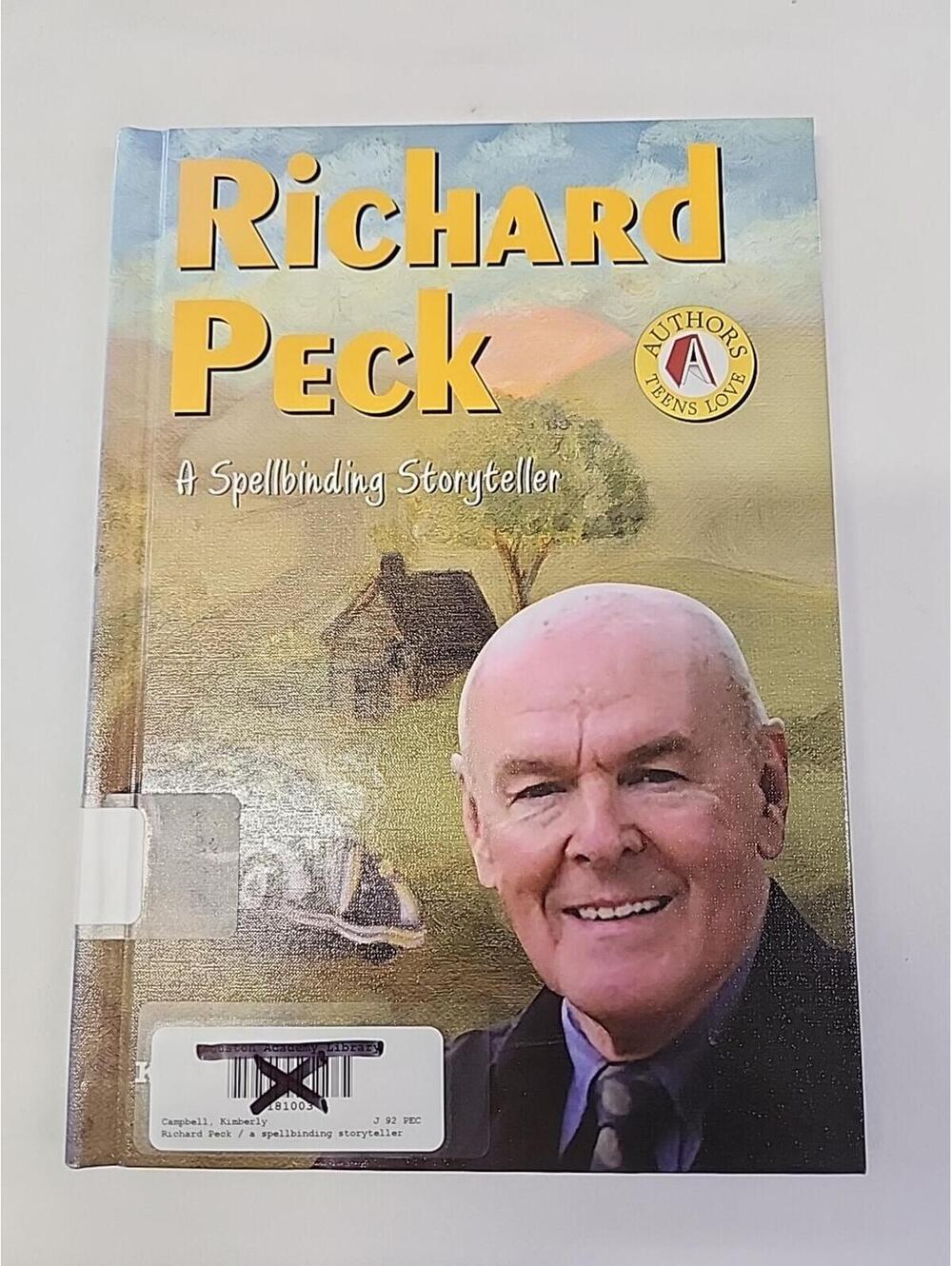 Authors Teens Love Richard Peck : A Spellbinding Storyteller by Campbell Hardcov
